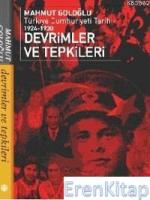 Devrimler ve Tepkiler : Türkiye Cumhuriyeti Tarihi 1924-1930