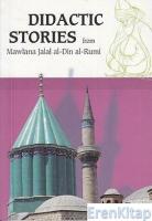 Didactic Stories - From Mawlana Jalal Al-Din Al-Rumi