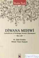 Diwana Mehwi : Latinikirin ü Ferhenga Sorani - Kurmanci