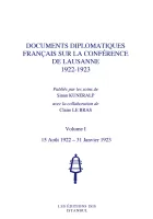 Documents Diplomatiques Français sur la Conférence de Lausanne 1922-1923 Volume I 15 Août 1922 – 31 Janvier 1923