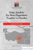 Doğu Anadolu Fay Hattı Depremleri: Tespitler ve Öneriler (2. Baskı)