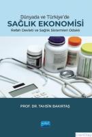 Dünyada ve Türkiye'de Sağlık Ekonomisi