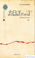 El-İkdü'l-Ferid - Kültürel İnciler 3
