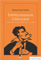 Edebiyatımızın Güleryüzü : Osmanlı'dan Günümüze Kültür-Sanat ve Latifeler