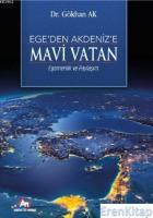 Ege'den Akdeniz'e Mavi Vatan : - Egemenlik ve Paylaşım-