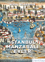 Ege'nin İki Yakasından İstanbul Manzaralı Evler