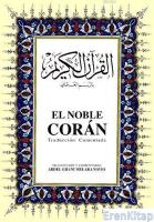 El Noble Corán Traducción Comentada : Kur'ân-ı Kerim ve İspanyolca Meâli (orta boy, ipek şamua kâğıt, ciltli)