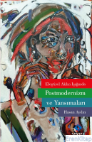 Eleştirel Aklın Işığında Postmodernizm ve Yansımaları