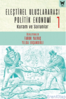 Eleştirel Uluslararası Politik Ekonomi - 1 : Kuram ve Sorunlar