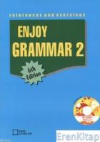Enjoy Grammar 2 : References and Exercises