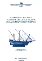 Essais sur L'Histoire Maritime des Grecs A la Fin de la Domination Ottomane