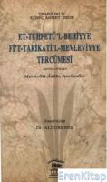 Et-Tuhfetü'l-Behiyye Fi't-Tarikati'l-Mevleviyye Tercümesi :  Mevlevilik Adabı, Anekdotlar