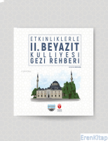 Etkinliklerle II. Beyazıt Külliyesi Gezi Rehberi