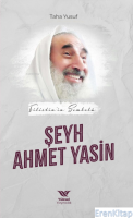 Filistin'in Sembolü Şeyh Ahmet Yasin