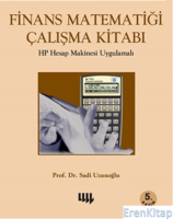 Finans Matematiği Çalışma Kitabı : HP Hesap Makinesi Uygulamalı