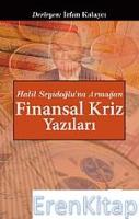 Finansal Kriz Yazıları &#34;Halil Seyidoğlu&#39;Na Armağan&#34;