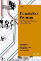 Finansta Risk Paylaşımı : Bir Alternatif Olarak İslami Finans