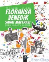 Floransa - Venedik Sanat Macerası : Çocuklar İçin Sanat ve Gezi Rehberi