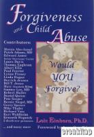 Forgiveness and Child Abuse Would You Forgive?