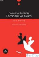 Foucault ve Derrida'da Feminizm ve Ayırım
