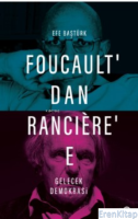 Foucault'dan Rancière'e Gelecek Demokrasi