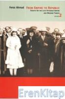From Empire to Republic 2 :  Essays On The Late Ottoman Empire And Modern Turkey