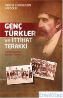 Genç Türkler ve İttihat Terakki : 1908 İhtilalinin Hazırlık Dönemi