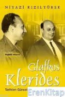 Glafkos Klerides :  Tarihten Güncelliğe Bir Kıbrıs Yolculuğu