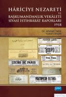 Hâriciye Nezareti ve Başkumandanlık Vekâleti Siyasî İstihbârât Raporları - 1918