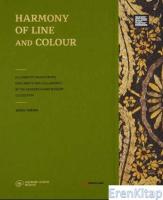 Harmony of Line and Colour - Illuminated Manuscripts, Documents and Calligraphy in the Sadberk Hanım Museum Collection