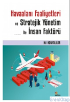 Havaalanı Faaliyetleri ve Stratejik Yönetim İle İnsan Faktörü