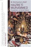 Hazreti Muhammed :  Peygamber ve Devlet Adamı