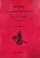 Histoire de l'Empire Ottoman depuis son Origine Jusqu'À nos jours, Tome neuvième : Depuis l'avènement de Mourad IV jusqu'à sa mort 1623-1640