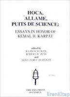 Hoca, 'Allame, Puits de Science; Essays in Honor of Kemal H. Karpat