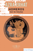 Homeros : Gül ile Söyleşi