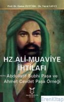 Hz. Ali Muaviye İhtilafı : Abdullatif Subhi Paşa ve Ahmet Cevdet Paşa Örneği