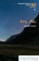 Hz. Ali : ( Peygamberimizin İzinde 40 Sahabi/4 )