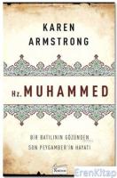 Hz. Muhammed :  Bir Batılının Gözünden Son Peygamber'in Hayatı