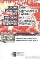 I. Dünya Savaşı'nın 100. Yıldönümü Uluslararası Sempozyumu - 100th Anniversary of I. World War International Symposium