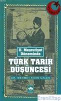 II. Meşrutiyet Döneminde Türk Tarih Düşüncesi