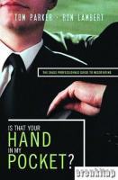 Is That Your Hand in My Pocket the Sales Professional's Guide to Negotiating