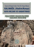 İsauria Bölgesinde Yeni Bir Kaya Mezarı - Kalınağıl (Hadim/Konya) Kaya Mezarı ve Kabartması