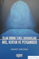 İslam Dininin Temel Dayanakları Akıl, Kur'an ve Peygamber
