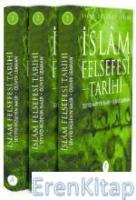 İslâm Felsefesi Tarihi (3 Cilt, Takım) : İslam Düşünce Tarihi