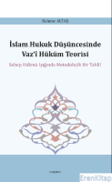 İslam Hukuk Düşüncesinde Vaz‘î Hüküm Teorisi : Sebep Hükmü Işığında Metodolojik Bir Tahlil