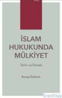 İslam Hukukunda Mülkiyet Teori ve İktisab