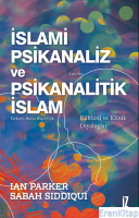 İslami Psikanaliz ve Psikanalitik İslam : Kültürel ve Klinik Diyaloglar