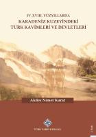 IV - XVIII. Yüzyıllarda Karadeniz Kuzeyindeki Türk Kavimleri ve Devletleri, (2023 basımı)