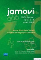Jamovi Uygulamalı İstatistik Analizleri - Sosyal Bilimcilere Yönelik Araştırma Hikâyeleri İle Anlatım