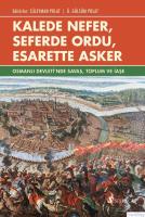 Kalede Nefer, Seferde Ordu, Esarette Asker : Osmanlı Devleti'nde Savaş, Toplum ve İaşe